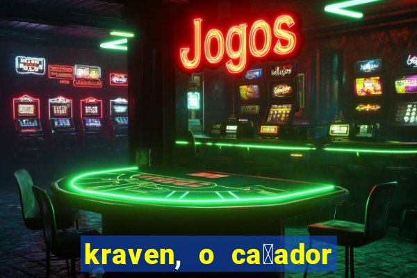 kraven, o ca莽ador filme completo dublado download
